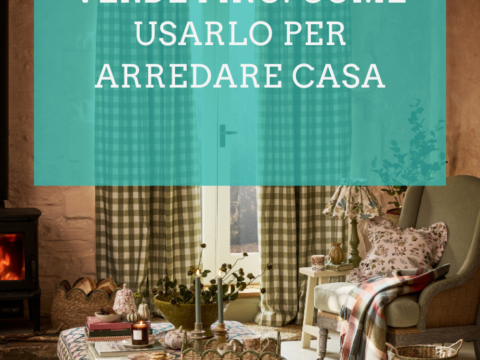 Verde pino come usarlo per arredare casa