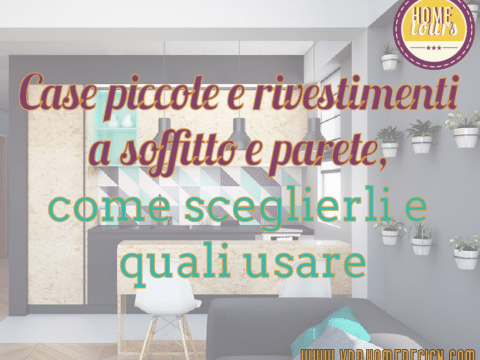 case piccole e rivestimenti a soffitto e parete