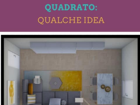 arredare un soggiorno rettangolare o quadrato