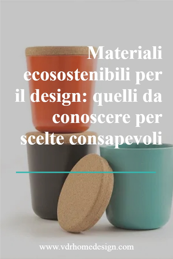 Materiali ecosostenibili per il design