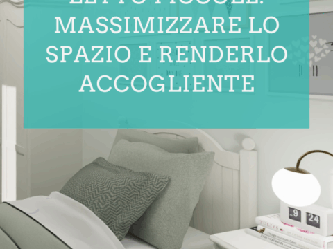 Soluzioni e idee per arredare una piccola camera da letto: come massimizzare lo spazio